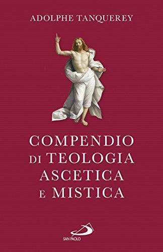 Compendio di teologia ascetica e mistica - Adolphe Tanquerey