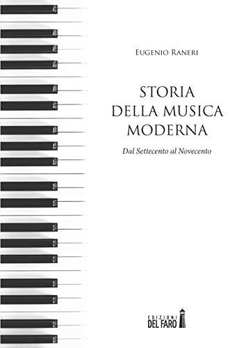 Storia della musica moderna. Dal Settecento al Novecento