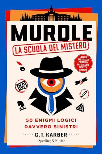 Murdle. La scuola del mistero. 50 enigmi logici davvero sinistri