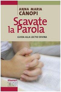 Scavate la parola. Guida alla lectio divina