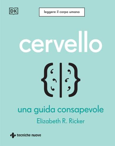 Cervello. Una guida consapevole