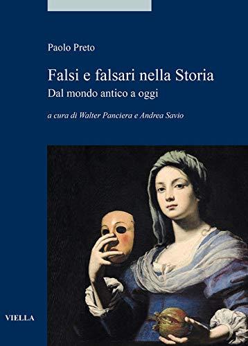 Falsi e falsari nella Storia: Dal mondo antico a oggi