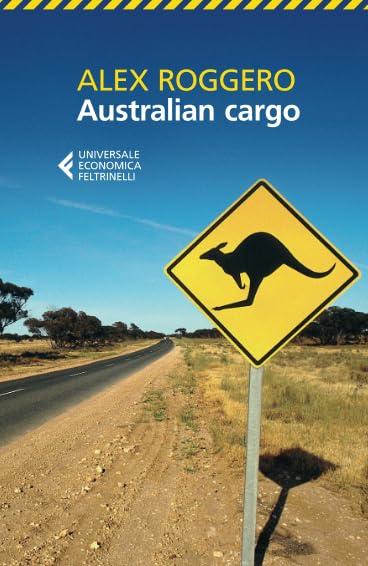 Australian Cargo: Un Viaggio alla Scoperta dell'Australia Più Autentica