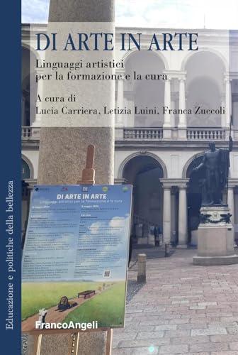 Di arte in arte. Linguaggi artistici per la formazione e la cura