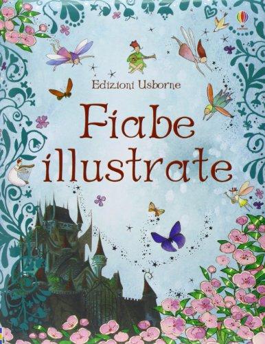 Fiabe illustrate. Ediz. illustrata - Usborne