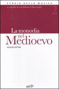 La monodia nel Medioevo (Vol. 2)