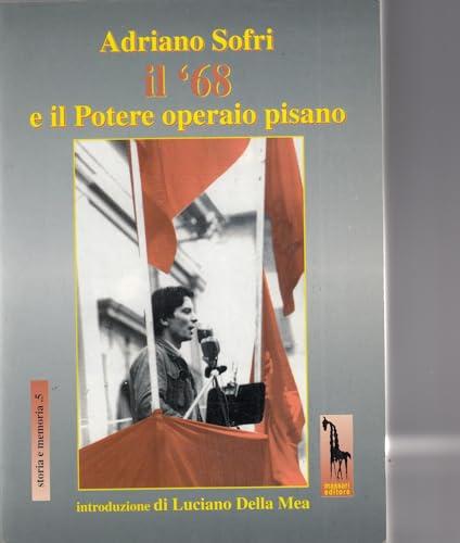 Adriano Sofri, il '68 e il Potere Operaio pisano