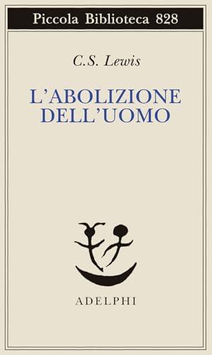 L'abolizione dell'uomo ovvero Riflessioni sull'educazione con particolare riferimento all'insegnamento dell'inglese negli ultimi anni delle scuole elementari