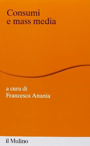 Consumi e mass media: L'influenza dei media sulla società dei consumi dal dopoguerra ad oggi