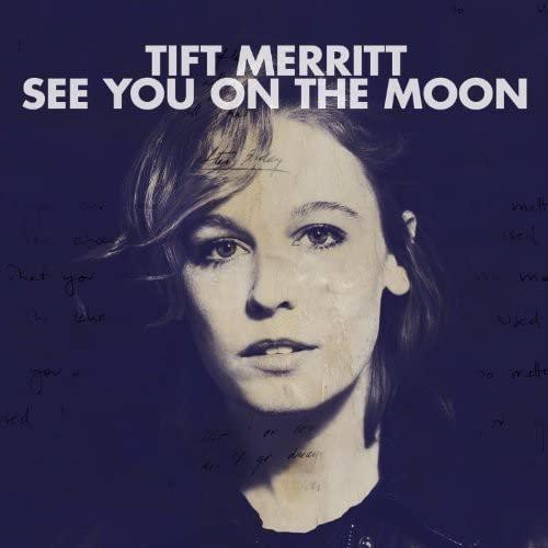 See You On The Moon - Tift Merritt (CD Audio)