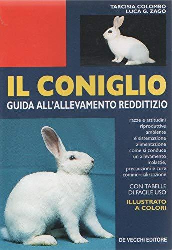 Il coniglio. Guida all'allevamento redditizio