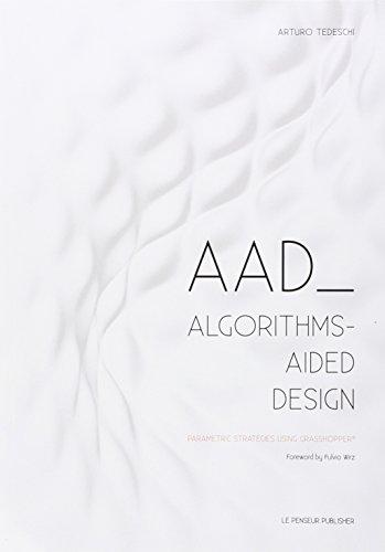 AAD, Algorithms-aided Design Parametric Strategies Using Grasshopper