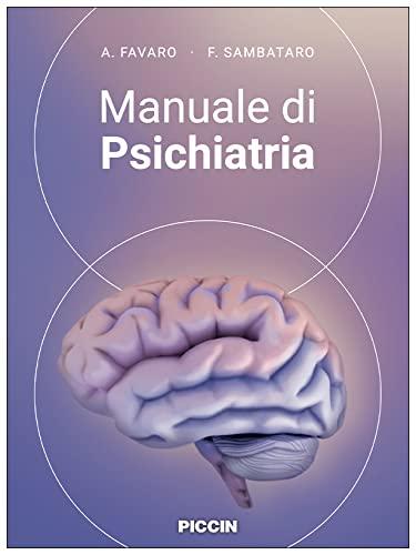 Manuale di Psichiatria - Angela Favaro, Fabio Sambataro