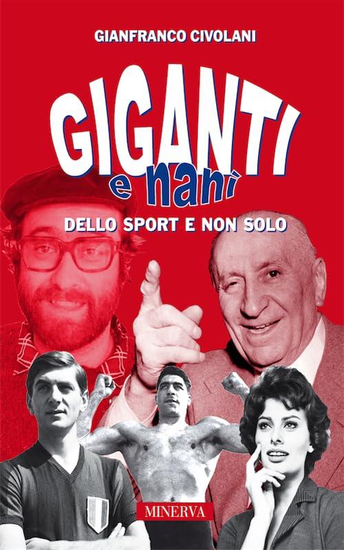 Giganti e nani nello sport e non solo