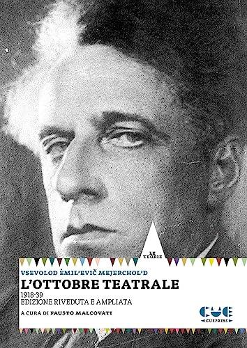 L'ottobre teatrale (1918-1939). Ediz. ampliata