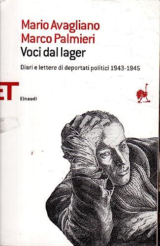 Voci dal lager. Diari e lettere di deportati politici italiani 1943-1945
