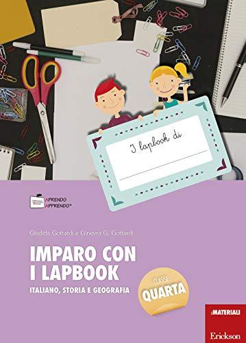 Imparo con i lapbook - Italiano, storia e geografia Classe quarta
