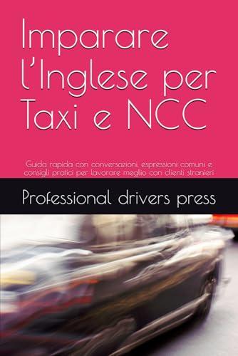 Imparare l’Inglese per Taxi e NCC: Guida rapida per lavorare meglio con clienti stranieri