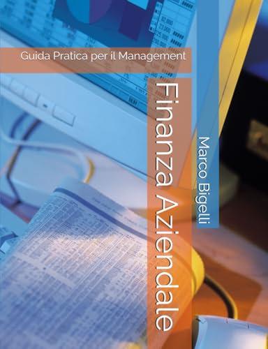 Finanza Aziendale: Guida Pratica per il Management