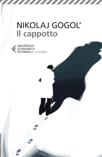 Il cappotto - Nikolaj Vasil'evič Gogol' - Feltrinelli