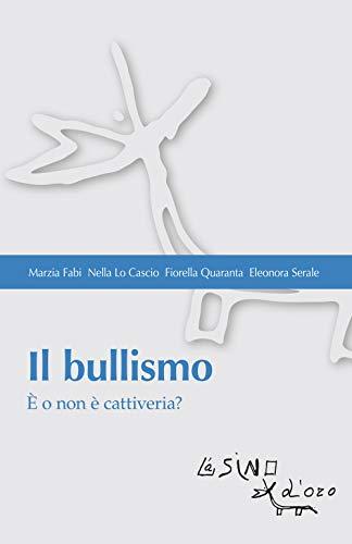 Il bullismo è o non è cattiveria?