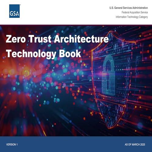 Zero Trust Architecture Technology Book: Version 1 March 2025
