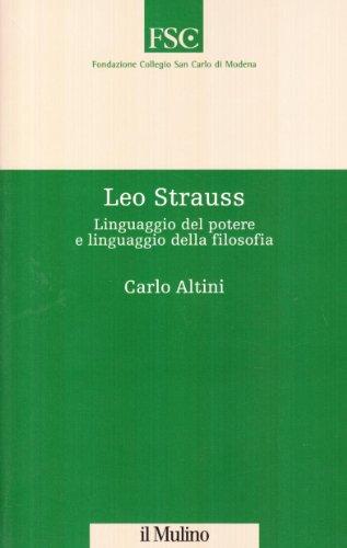 Leo Strauss: Linguaggio del Potere e Linguaggio della Filosofia