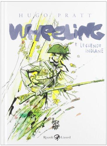 Wheeling e Leggende Indiane - Hugo Pratt