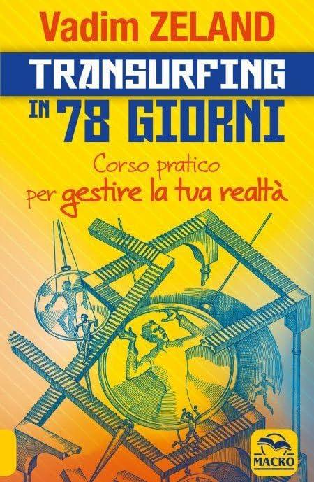 Transurfing in 78 giorni: Un Nuovo Salto Quantico nella Realtà