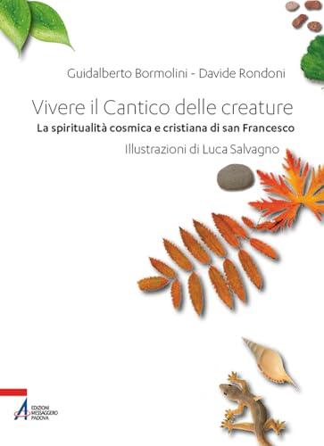 Vivere il Cantico delle creature: La spiritualità cosmica e cristiana di San Francesco