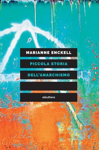 Piccola storia dell'anarchismo