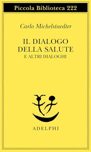 Il dialogo della salute e altri dialoghi