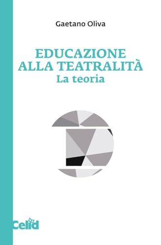 Educazione alla teatralità. La teoria