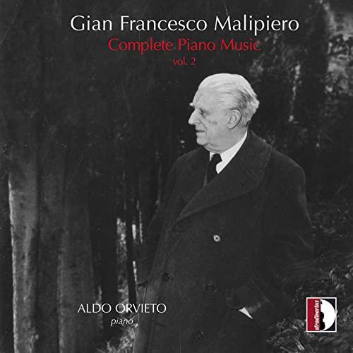 Complete Piano Music Vol. 2 - Gian Francesco Malipiero