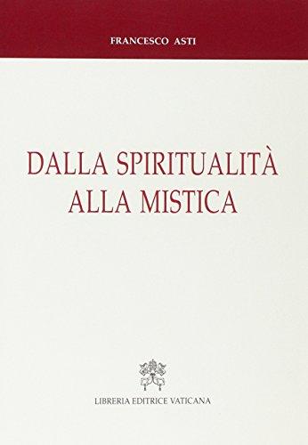 Dalla spiritualità alla mistica. Percorsi storici e nessi interdisciplinari