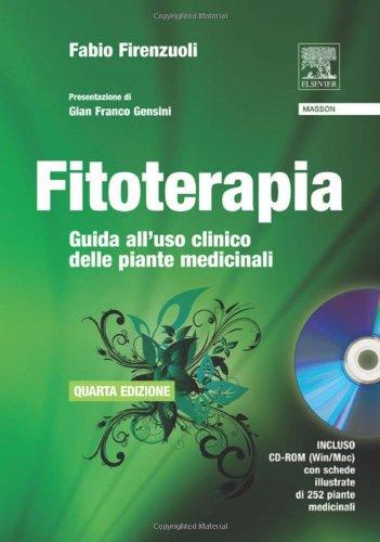 Fitoterapia. Guida all'uso clinico delle piante medicinali. Con CD-ROM