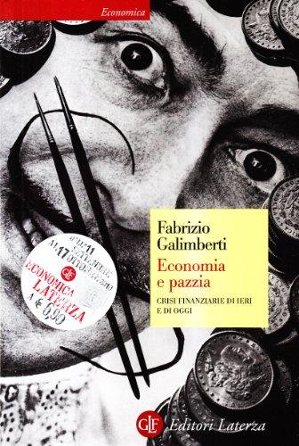 Economia e Pazzia: Crisi finanziarie di ieri e di oggi