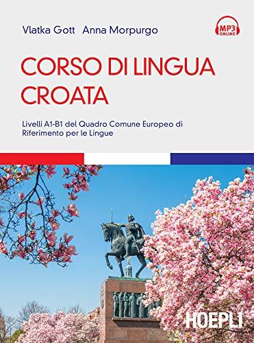 Corso di lingua croata: Livelli A1-B1 del Quadro Comune Europeo di Riferimento per le Lingue