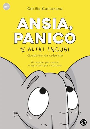 Ansia, panico e altri incubi. Quaderno da colorare