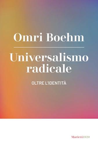 Universalismo radicale. Oltre l'identità