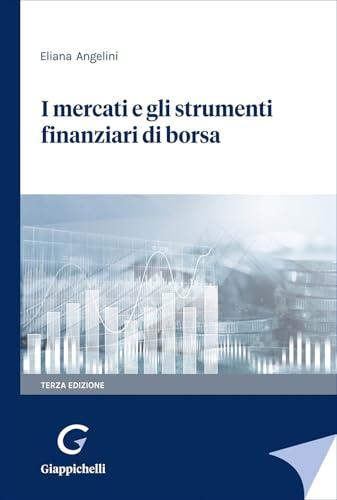 I mercati e gli strumenti finanziari di borsa