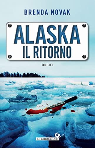 Alaska. Il ritorno - Brenda Novak