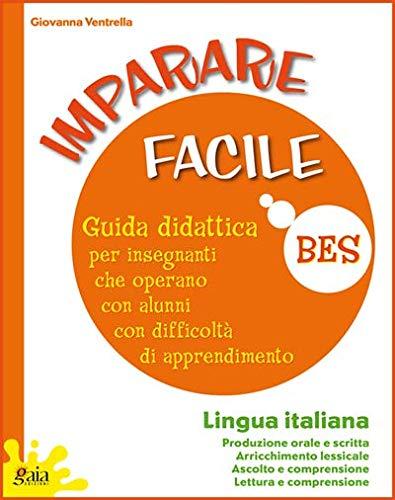 Imparare Facile. Lingua Italiana: Guida Didattica + Quaderni Operativi