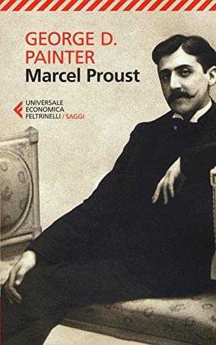 Marcel Proust - Biografia Definitiva di George Duncan Painter