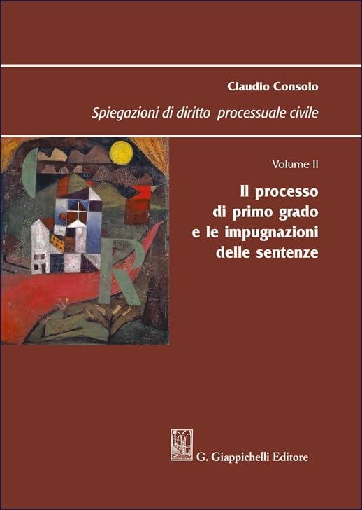 Spiegazioni di diritto processuale civile. Volume II