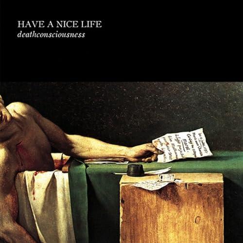 Deathconsciousness - Have A Nice Life
