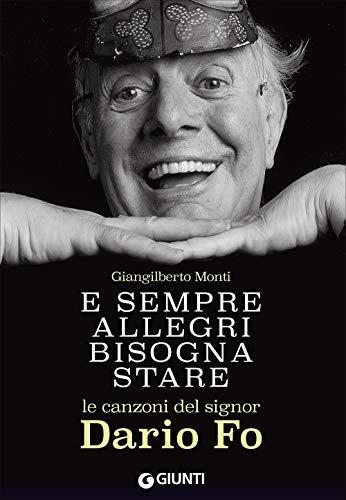 E sempre allegri bisogna stare: Le Canzoni Del Signor Dario Fo: 1