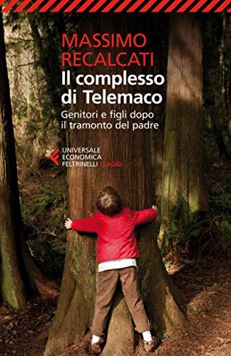 Il complesso di Telemaco: Genitori e figli dopo il tramonto del padre