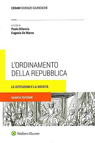 L'ordinamento della Repubblica le istituzioni e la società - Paola Bilancia, Eugenio De Marco