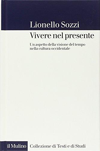 Vivere nel presente. Un aspetto della visione del tempo nella cultura occidentale